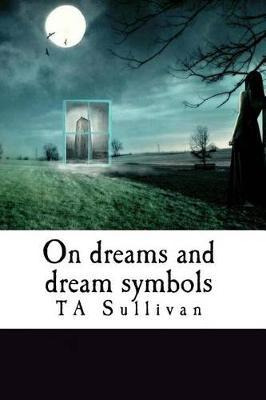 Libro On Dreams And Dream Symbols - Ta Sullivan