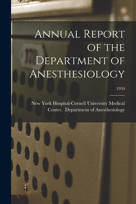 Libro Annual Report Of The Department Of Anesthesiology; ...