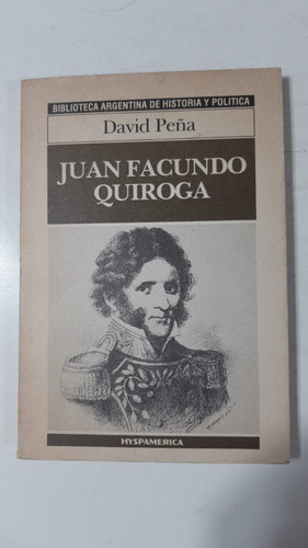 Juan Facundo Quiroga - David Peña (c1)