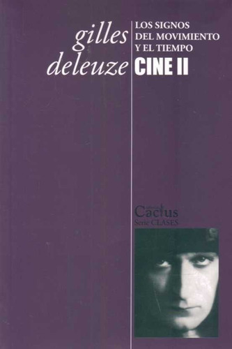 Cine 2 : Los Signos Del Movimiento Y El Tiempo - Deleuze