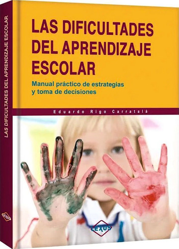 Las Dificultades Del Aprendizaje Escolar En Tareas Básicas