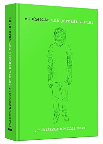 Libro Ed Sheeran Uma Jornada Visual Uma Jornada Visual De Ph