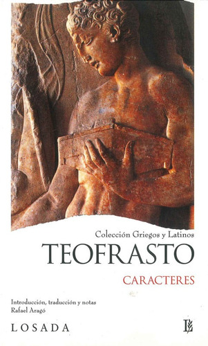 Caracteres/l Griegos Y Latinos - Teofrasto - Losada        