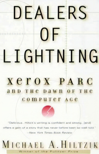 Dealers Of Lightning : Xerox Parc And The Dawn Of The Computer Age, De Michael A Hiltzik. Editorial Harpercollins Publishers Inc, Tapa Blanda En Inglés