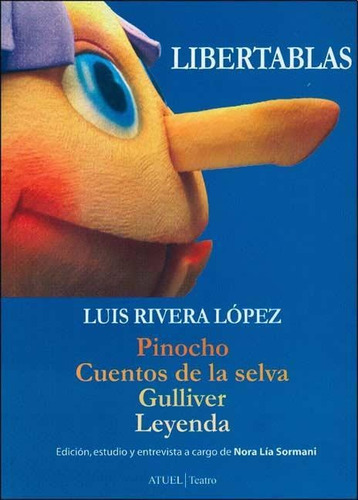 Libertablas-Pinocho Cuentos De La Selva Gulliver Leyenda, de Rivera Lopez, Luis.. Editorial ATUEL en español