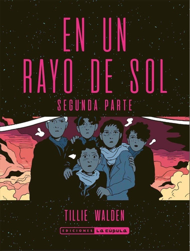 En Un Rayo De Sol (segunda Parte) - Tillie Walden