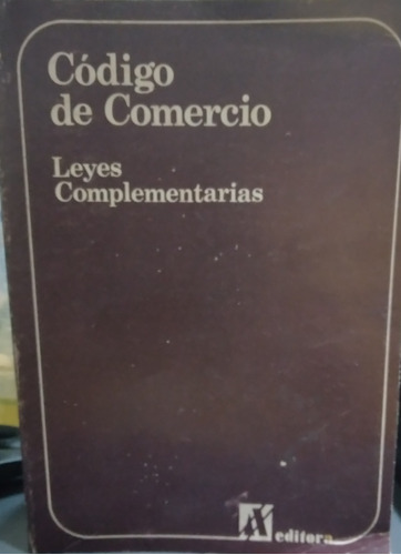 Código De Comercio Edic. 1987 (leyes Complementarias) 