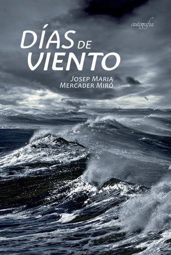 Días De Viento, De María Mercader Miró , Josep.., Vol. 1.0. Editorial Autografía, Tapa Blanda En Español, 2016