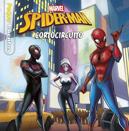PEQUECUENTOS. SPIDER-MAN. CORTOCIRCUITO, de Marvel. Editorial Libros Disney, tapa blanda en español, 2021
