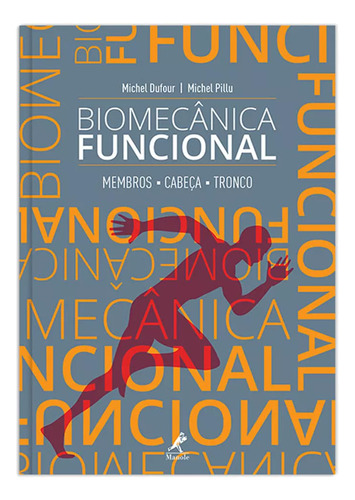 Livro Biomecânica Funcional: Membros, Cabeça, Tronco