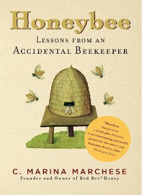 Libro Honeybee : Lessons From An Accidental Beekeeper - C...