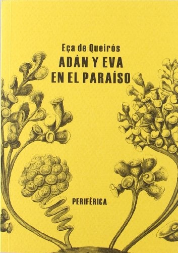 Adan Y Eva En El Paraiso, De José María Eca De Queirós. Editorial Periferica En Español, 2011