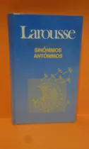 Comprar Larousse. Sinónimos -antónimos.