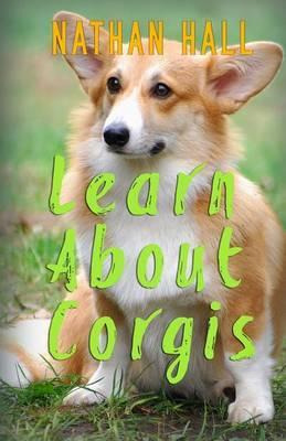 Libro Learn About Corgis - Nathan Hall