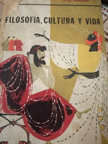 Filosofía ,cultura Y Vida/ Will Durant