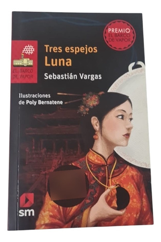 Tres Espejos Luna - Sebastian Vargas - Barco De Vapor - Sm (Usado)