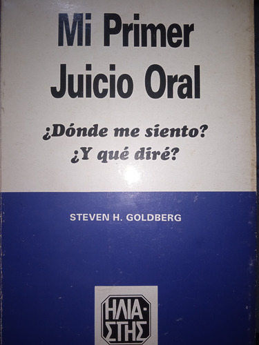 Mi Primer Juicio Oral- Steven H. Goldberg