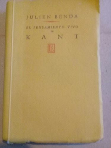 El Pensamiento Vivo De Kant - Julien Benda