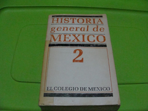 Historia General De México 2 , Año 1981