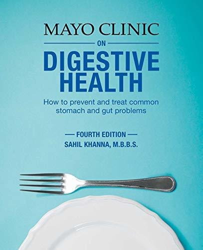 Mayo Clinic On Digestive Health : How To Prevent And Treat Common Stomach And Gut Problems, De Dr Sahil Khanna. Editorial Mayo Clinic Press, Tapa Blanda En Inglés