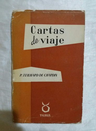 Teilhard De Chardin Cartas De Viaje Libro Original 1957