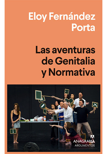 Las Aventuras De Genitalia Y Normativa, De Fernandez Porta, Eloy. Editorial Anagrama, Tapa Blanda En Español