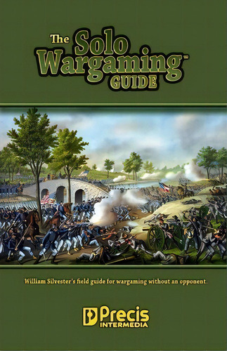 The Solo Wargaming Guide, De William Silvester. Editorial Precis Intermedia, Tapa Blanda En Inglés