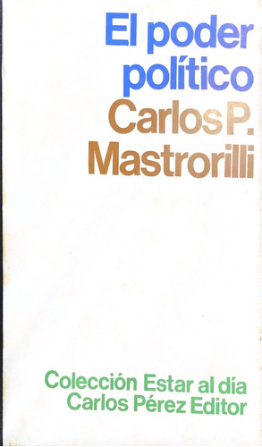 El Poder Politico - Mastrorilli, Carlos P