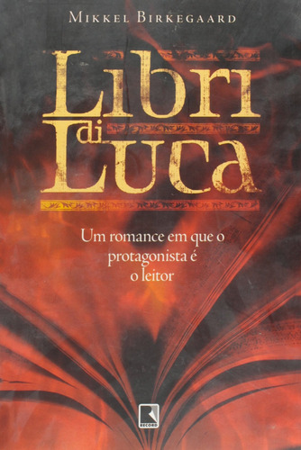 Libri di Luca, de Birkegaard, Mikkel. Editora Record Ltda., capa mole em português, 2010