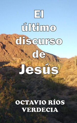 Libro El Último Discurso De Jesús (spanish Edition)