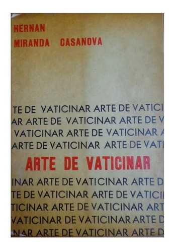 Arte De Vaticinar, Hernán Miranda Casanova (Usado)