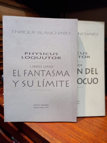 Physicus Loquutor. Enrique Blanchard. Dos Libros.