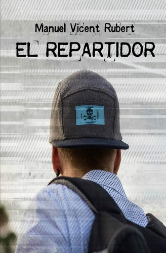 Libro: El Repartidor: Crónicas Urbanas (spanish Edition)