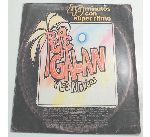 Pepe Galán - 40 Minutos Con Super Ritmo. Vinilo