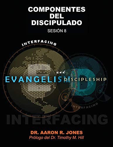 Conectando El Evangelismo Y El Discipulado: Sesion 8: Compon