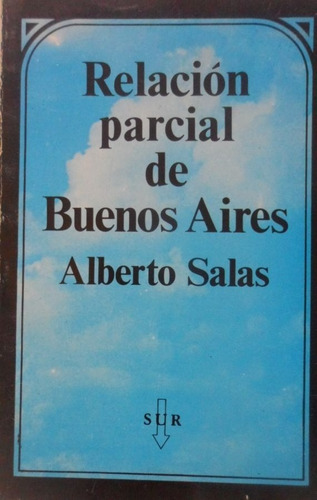 Relacion Parcial De Buenos Aires Alberto Salas