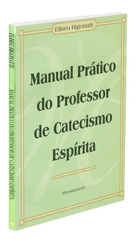 Manual Prático Do Professor De Catecismo Espírita