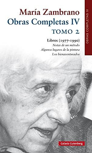 Libros (1977-1990). Tomo Ii: Obras Completas María Zambrano.