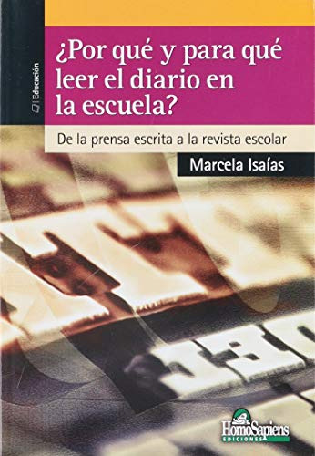 Libro ¿por Que Y Para Que Leer El Diario En La Escuela? De M