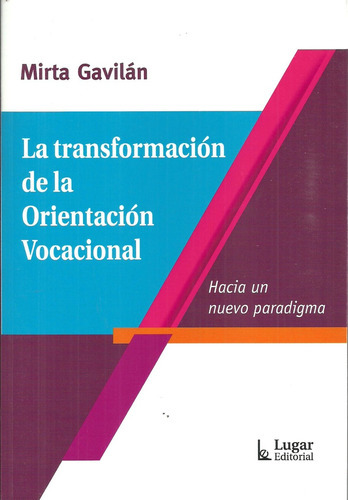 La Transformación De La Orientación Vocacional, De Gavilan. Lugar Editorial En Español