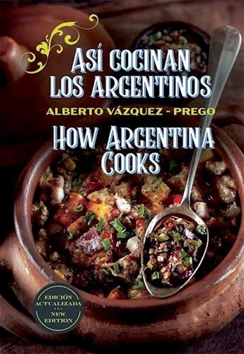 Libro Asi Cocinan Los Argentinos  6  Ed. - Bilingüe Y Fotos