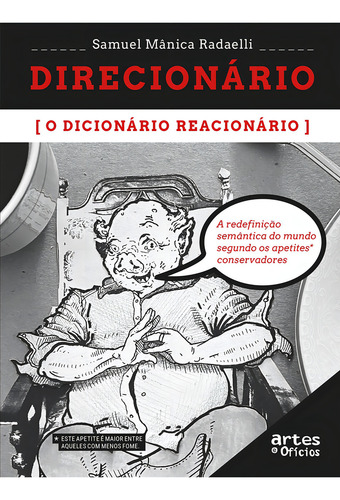 Direcionário, O Dicionário Reacionário, De Samuel Mânica Radaelli. Editora Artes E Oficios, Capa Mole Em Português