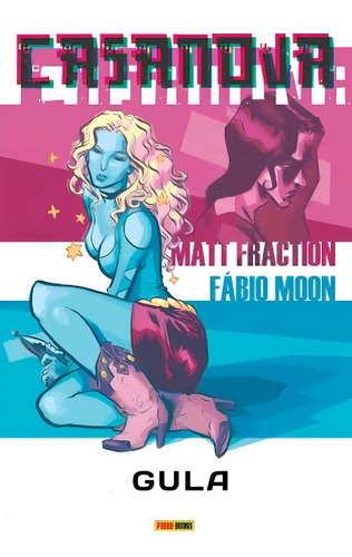 Casanova: Gula, de Fraction, Matt. Editorial Panini Brasil LTDA, capa dura em português, 2016