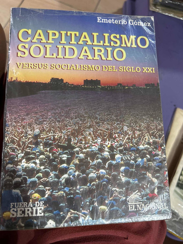 Libro Capitalismo Solidario Vs Socialismo Del Siglo Xxi