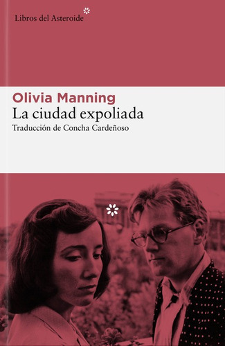 Ciudad Expoliada, La, De Manning, Olivia. Editorial Libros Del Asteroide, Tapa Blanda En Español, 2022