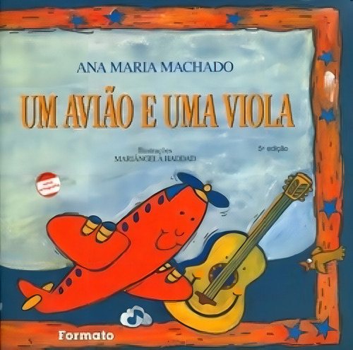 Um avião e uma viola, de Machado, Ana Maria. Editorial Formato em português, 2001