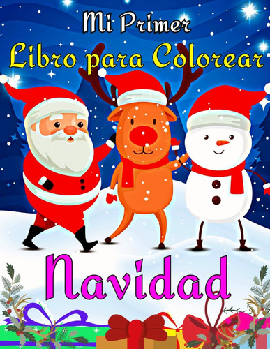 Libro: Mi Primer Libro Para Colorear Navidad: Dibujos Para C