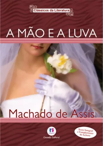 A mão e a luva - clássico da literatura brasileira