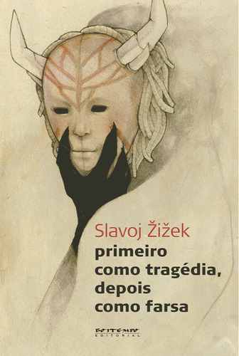 Primeiro como tragédia, depois como farsa, de Žižek, Slavoj. Editora Jinkings editores associados LTDA-EPP, capa mole em português, 2011