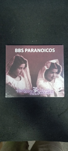 Cd Bbs Paranoicos / Hardcore Para Señoritas Nuevo Orejamusic